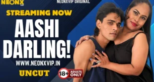 Aashi Darling 2025 NeonX Hindi Short Film Watch